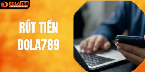 rút tiền dola789