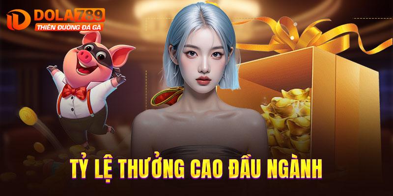 Tỷ lệ thưởng cao đầu ngành