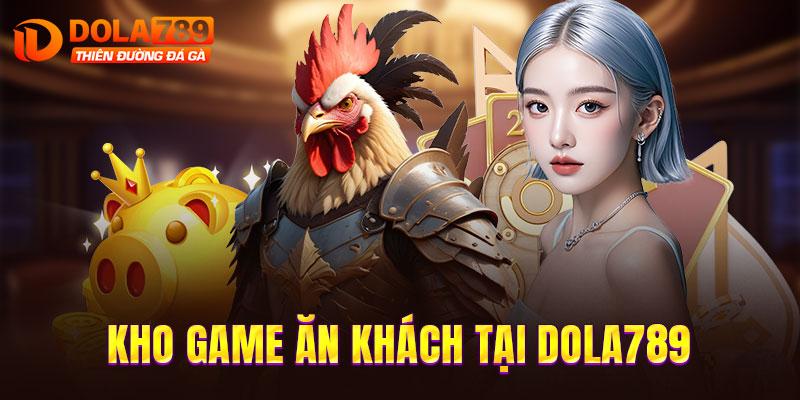 Thế giới giải trí ăn khách tại nhà cái DOLA789