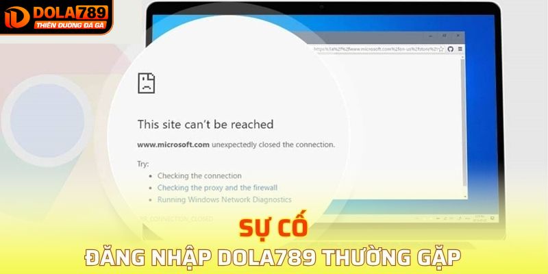 Một số lỗi thường gặp khi đăng nhập DOLA789 thất bại