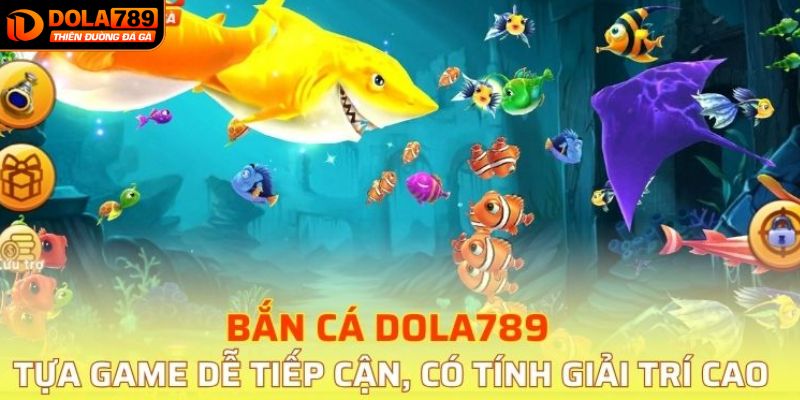 Các ưu điểm của sảnh bắn cá DOLA789